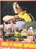Affiche du film Bruce Lee contre supermen (1976) de Wu Chia Chun Affiche du film Bruce Lee contre supermen (1976) de Wu Chia Chun. Voir Bruce Lee contre supermen en streaming / torrent sur meilleurs-films.fr