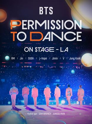 Affiche du film BTS: Permission to dance on stage – LA (2022) de Jun-Soo Park. Voir BTS: Permission to dance on stage – LA en streaming / torrent sur meilleurs-films.fr