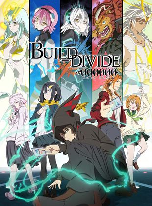 Affiche de la série BUILD DIVIDE -#000000- Code Black (2021) de Kawamoto Homura Affiche de la série BUILD DIVIDE -#000000- Code Black (2021) de Kawamoto Homura. Voir BUILD DIVIDE -#000000- Code Black en streaming / torrent sur meilleurs-films.fr