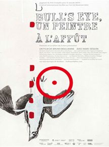 Affiche du film Bull’s Eye, Un peintre à l’affût (2010) de Bruno Boulianne. Voir Bull’s Eye, Un peintre à l’affût en streaming / torrent sur meilleurs-films.fr