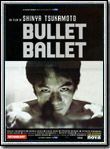 Affiche du film Bullet Ballet (1998) de Shinya Tsukamoto. Voir Bullet Ballet en streaming / torrent sur meilleurs-films.fr