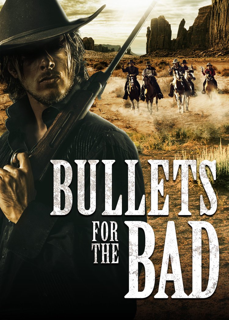 Affiche du film Bullets for the Bad (2023) de Chip Baker. Voir Bullets for the Bad en streaming / torrent sur meilleurs-films.fr