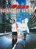 Affiche du film Bullets over summer (1999) de Wilson Yip. Voir Bullets over summer en streaming / torrent sur meilleurs-films.fr