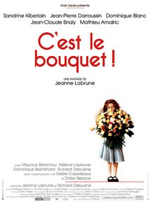 Affiche du film C’est le bouquet ! (2001) de Jeanne Labrune. Voir C’est le bouquet ! en streaming / torrent sur meilleurs-films.fr