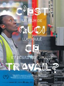 Affiche du film C’est quoi ce travail ? (2015) de Luc Joulé,Sébastien Jousse,. Voir C’est quoi ce travail ? en streaming / torrent sur meilleurs-films.fr