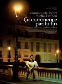 Affiche du film Ça commence par la fin (2009) de Michaël Cohen Affiche du film Ça commence par la fin (2009) de Michaël Cohen. Voir Ça commence par la fin en streaming / torrent sur meilleurs-films.fr