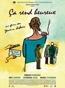 Affiche du film Ça rend heureux (2006) de Joachim Lafosse. Voir Ça rend heureux en streaming / torrent sur meilleurs-films.fr