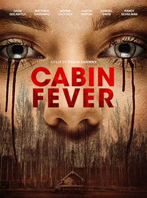 Affiche du film Cabin Fever (2016) de Travis Nicholas Zariwny. Voir Cabin Fever en streaming / torrent sur meilleurs-films.fr