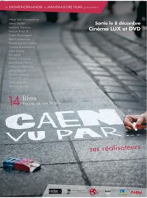 Affiche du film Caen vu par… (2010) de Vincent Ducard,Thomas Lesourd,Antonin Frésil Affiche du film Caen vu par… (2010) de Vincent Ducard,Thomas Lesourd,Antonin Frésil. Voir Caen vu par… en streaming / torrent sur meilleurs-films.fr