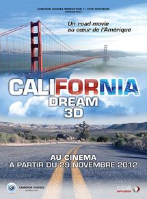 Affiche du film California Dream 3D (2012) de Cameron Hughes Affiche du film California Dream 3D (2012) de Cameron Hughes. Voir California Dream 3D en streaming / torrent sur meilleurs-films.fr