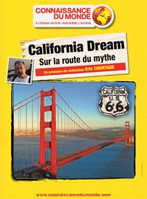 Affiche du film California Dream, Sur la route du mythe (2017) de Eric Courtade. Voir California Dream, Sur la route du mythe en streaming / torrent sur meilleurs-films.fr