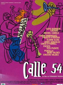 Affiche du film Calle 54 (2000) de Fernando Trueba Affiche du film Calle 54 (2000) de Fernando Trueba. Voir Calle 54 en streaming / torrent sur meilleurs-films.fr