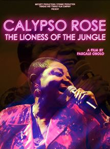 Affiche du film Calypso Rose (2011) de Pascale Obolo. Voir Calypso Rose en streaming / torrent sur meilleurs-films.fr