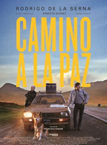 Affiche du film Camino a La Paz (2015) de Francisco Varone Affiche du film Camino a La Paz (2015) de Francisco Varone. Voir Camino a La Paz en streaming / torrent sur meilleurs-films.fr