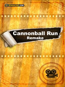 Affiche du film Cannonball Run Remake (2019) de Doug Liman. Voir Cannonball Run Remake en streaming / torrent sur meilleurs-films.fr