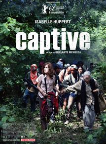 Affiche du film Captive (2012) de Brillante Mendoza Affiche du film Captive (2012) de Brillante Mendoza. Voir Captive en streaming / torrent sur meilleurs-films.fr
