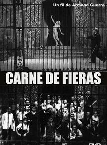 Affiche du film Carne de Fieras (1936) de Armand Guerra Affiche du film Carne de Fieras (1936) de Armand Guerra. Voir Carne de Fieras en streaming / torrent sur meilleurs-films.fr