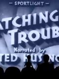 Affiche du court métrage Catching Trouble (1936) de . Voir Catching Trouble en streaming / torrent sur meilleurs-films.fr