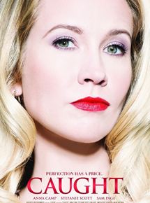 Affiche du film Caught (2015) de Maggie Kiley. Voir Caught en streaming / torrent sur meilleurs-films.fr