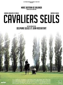 Affiche du film Cavaliers seuls (2007) de Delphine Gleize,Jean Rochefort,. Voir Cavaliers seuls en streaming / torrent sur meilleurs-films.fr
