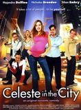 Affiche du film Céleste & the city (2004) de Larry Shaw Affiche du film Céleste & the city (2004) de Larry Shaw. Voir Céleste & the city en streaming / torrent sur meilleurs-films.fr