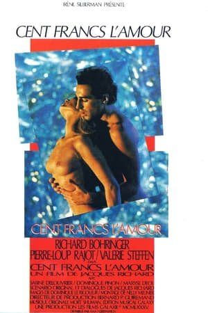 Affiche du film Cent francs l’amour (1985) de Jacques Richard (II). Voir Cent francs l’amour en streaming / torrent sur meilleurs-films.fr