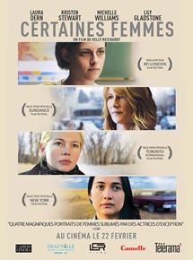 Affiche du film Certaines Femmes (2016) de Kelly Reichardt. Voir Certaines Femmes en streaming / torrent sur meilleurs-films.fr