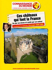 Affiche du film Ces châteaux qui font la France, Vu par un drone et conté par un auteur (2015) de Gonzague Saint-Bris. Voir Ces châteaux qui font la France, Vu par un drone et conté par un auteur en streaming / torrent sur meilleurs-films.fr