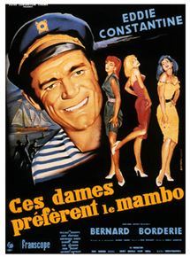 Affiche du film Ces dames préfèrent le mambo (1958) de Bernard Borderie. Voir Ces dames préfèrent le mambo en streaming / torrent sur meilleurs-films.fr