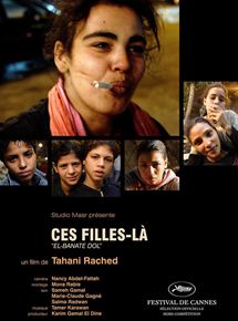 Affiche du film Ces filles-là (2006) de Tahani Rached. Voir Ces filles-là en streaming / torrent sur meilleurs-films.fr