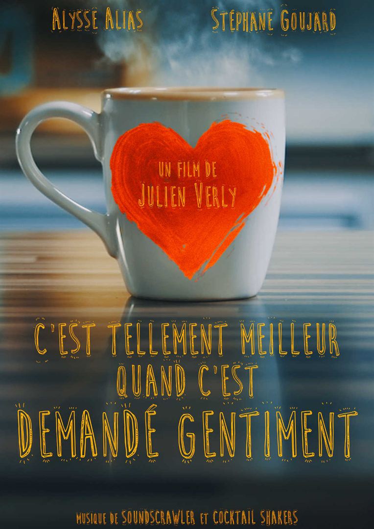 Affiche du court métrage C’est tellement meilleur quand c’est demandé gentiment (2016) de Julien Verly. Voir C’est tellement meilleur quand c’est demandé gentiment en streaming / torrent sur meilleurs-films.fr