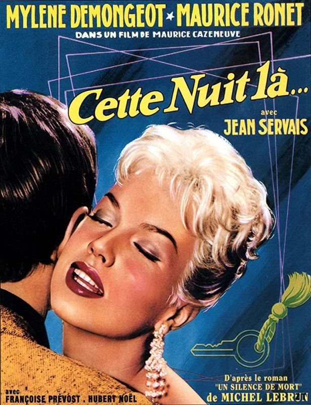 Affiche du film Cette nuit-là (1958) de Maurice Cazeneuve Affiche du film Cette nuit-là (1958) de Maurice Cazeneuve. Voir Cette nuit-là en streaming / torrent sur meilleurs-films.fr