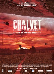 Affiche du film Chalvet, La conquête de la dignité (2013) de Camille Mauduech. Voir Chalvet, La conquête de la dignité en streaming / torrent sur meilleurs-films.fr