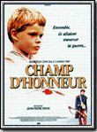 Affiche du film Champ d’honneur (1987) de Jean-Pierre Denis Affiche du film Champ d’honneur (1987) de Jean-Pierre Denis. Voir Champ d’honneur en streaming / torrent sur meilleurs-films.fr