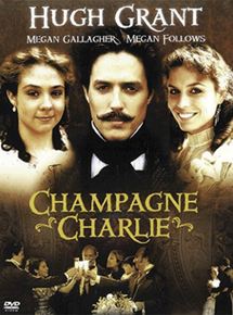 Affiche du film Champagne Charlie (1989) de Allan Eastman. Voir Champagne Charlie en streaming / torrent sur meilleurs-films.fr