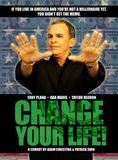 Affiche du film Change Your Life! (2009) de . Voir Change Your Life! en streaming / torrent sur meilleurs-films.fr