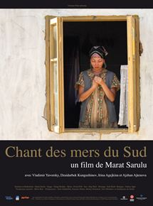 Affiche du film Chant des mers du sud (2008) de Marat Sarulu. Voir Chant des mers du sud en streaming / torrent sur meilleurs-films.fr