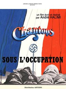 Affiche du film Chantons sous l’Occupation (1976) de André Halimi. Voir Chantons sous l’Occupation en streaming / torrent sur meilleurs-films.fr