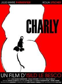 Affiche du film Charly (2006) de Isild Le Besco. Voir Charly en streaming / torrent sur meilleurs-films.fr