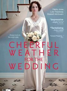 Affiche du film Cheerful Weather for the Wedding (2012) de Donald Rice. Voir Cheerful Weather for the Wedding en streaming / torrent sur meilleurs-films.fr