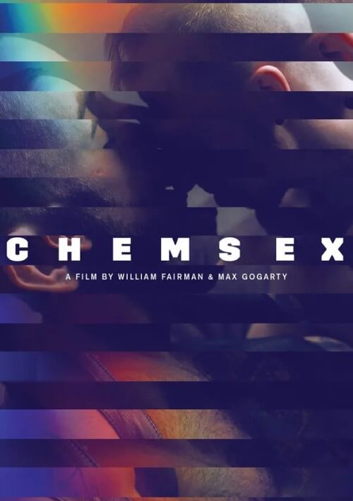 Affiche du film Chemsex (2015) de William Fairman. Voir Chemsex en streaming / torrent sur meilleurs-films.fr