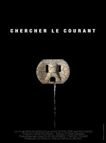 Affiche du film Chercher le courant (2010) de Nicolas Boisclair,Alexis de Gheldere,. Voir Chercher le courant en streaming / torrent sur meilleurs-films.fr