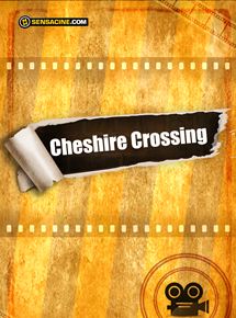Affiche du film Cheshire Crossing (2020) de . Voir Cheshire Crossing en streaming / torrent sur meilleurs-films.fr