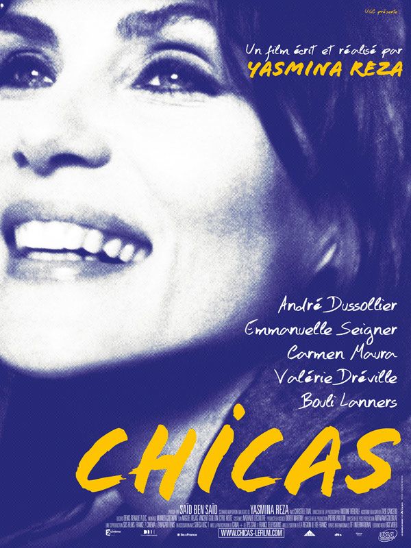 Affiche du film Chicas (2009) de Yasmina Reza Affiche du film Chicas (2009) de Yasmina Reza. Voir Chicas en streaming / torrent sur meilleurs-films.fr