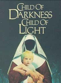 Affiche du film Child of Darkness, Child of Light (1991) de Marina Sargenti Affiche du film Child of Darkness, Child of Light (1991) de Marina Sargenti. Voir Child of Darkness, Child of Light en streaming / torrent sur meilleurs-films.fr