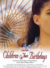 Affiche du film Children on Their Birthdays (2002) de Mark Medoff Affiche du film Children on Their Birthdays (2002) de Mark Medoff. Voir Children on Their Birthdays en streaming / torrent sur meilleurs-films.fr