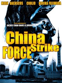 Affiche du film China strike force (2000) de Stanley Tong. Voir China strike force en streaming / torrent sur meilleurs-films.fr