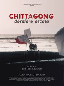 Affiche du film Chittagong, dernière escale (1999) de Léon Desclozeaux Affiche du film Chittagong, dernière escale (1999) de Léon Desclozeaux. Voir Chittagong, dernière escale en streaming / torrent sur meilleurs-films.fr