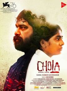 Affiche du film Chola (2019) de Sanal Kumar Sasidharan. Voir Chola en streaming / torrent sur meilleurs-films.fr