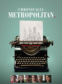 Affiche du film Chronically Metropolitan (2016) de Xavier Manrique. Voir Chronically Metropolitan en streaming / torrent sur meilleurs-films.fr